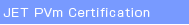 JET PVm Certification